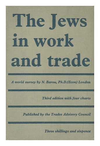 BAROU, NOAH (1889-1955) - The Jews in Work and Trade