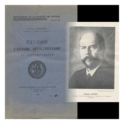 PARISET, GEORGES AUGUSTE (1865-1927) - Etudes D'Histoire Revolutionnaire Et Contemporaine