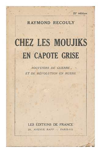 RECOULY, RAYMOND (1876-1950.) - Chez Les Moujiks En Capote Grise