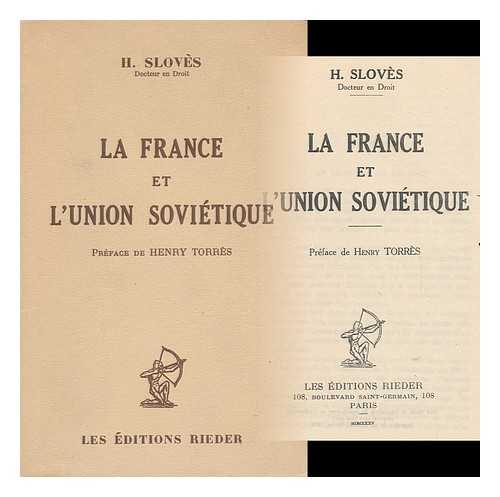 SLOVES, CH. H. - La France Et L'Union Sovietique