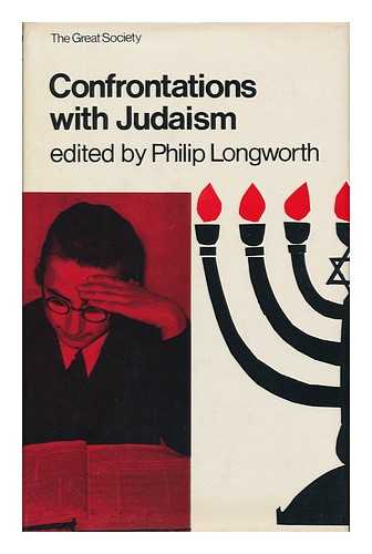 LONGWORTH, PHILIP (ED. ) - Confrontations with Judaism : a Symposium / Edited by Philip Longworth