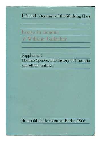 MACDIARMID, HUGH. ARNOLD WESKER. DIANA LOESER [ET AL] - Essays in Honour of William Gallacher : Supplement, Thomas Spence : the History of Crusonia and Other Writings