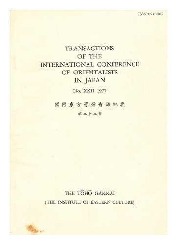 INTERNATIONAL CONFERENCE OF ORIENTALISTS IN JAPAN (22ND : 1977) - Transactions of the International Conference of Orientalists in Japan, No. 22, 1977