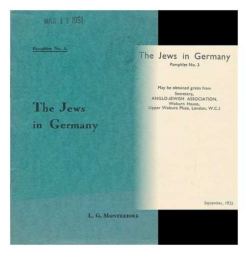 MONTEFIORE, L. G. - The Jews in Germany / L. G. Montefiore