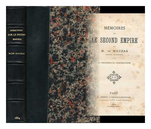 MAUPAS, CHARLEMAGNE EMILE DE (1818-1888) - Memoires Sur Le Second Empire / Par M. De Maupas