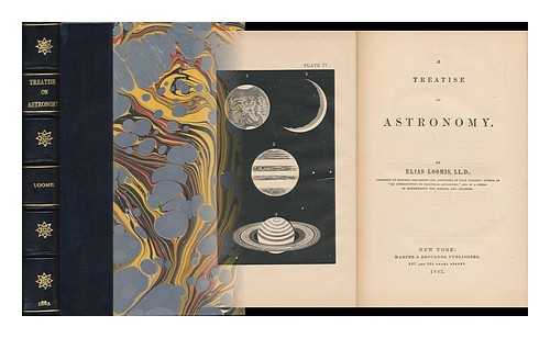 LOOMIS, ELIAS (1811-1889) - A Treatise on Astronomy