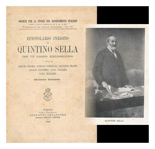 SELLA, QUINTINO. ARTURO SEGRE [ET AL; EDS. ] - Epistolario Inedito Di Quintino Sella / Con Un Saggio Bibliografico a Cura Di Arturo Segre ... Et Al