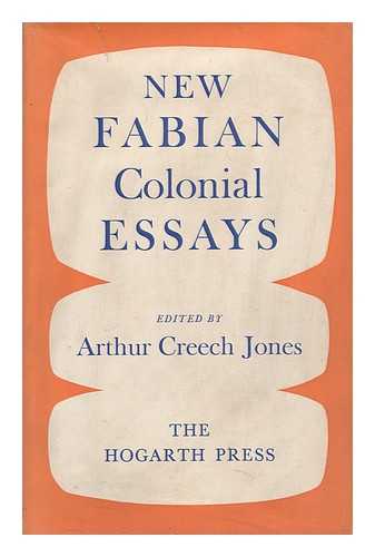JONES, ARTHUR CREECH (ED. ) - New Fabian Colonial Essays
