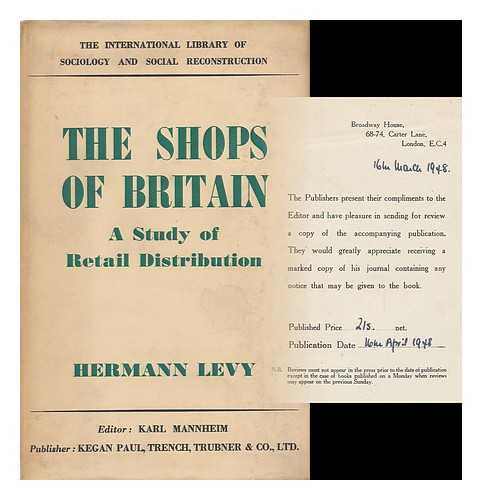 LEVY, HERMANN - The Shops of Britain: a Study of Retail Distribution