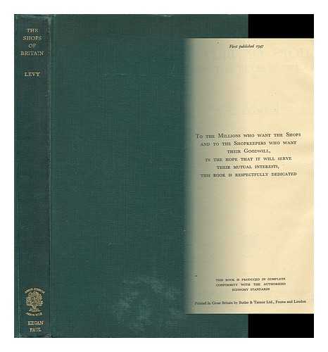 LEVY, HERMANN - The Shops of Britain: a Study of Retail Distribution