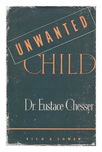 CHESSER, EUSTACE - Unwanted Child