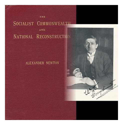 NEWTON, ALEXANDER - The Socialist Commonwealth and National Reconstruction