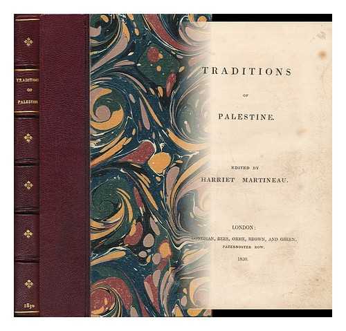 MARTINEAU, HARRIET (1802-1876) - Traditions of Palestine