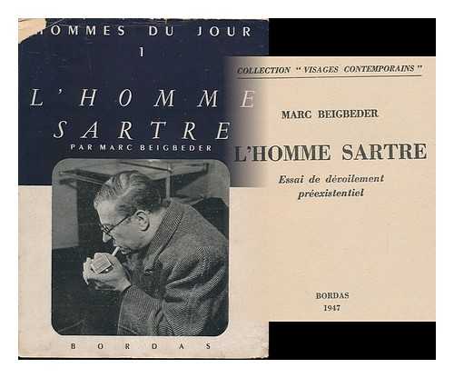 BEIGBEDER, MARC - L' Homme Sartre : Essai De Devoilement Preexistentiel / Marc Beigbeder