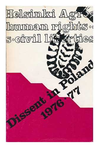 OSTASZEWSKI, A OSTOJA (ED. ) ASSOCIATION OF POLISH STUDENTS AND GRADUATES IN EXILE - Dissent in Poland : Reports and Documents in Translation, December 1975-July 1977