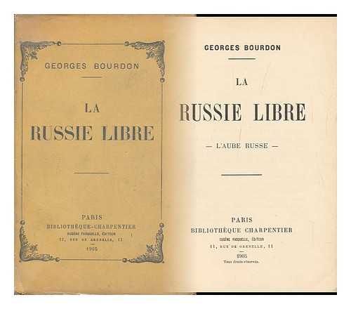 BOURDON, GEORGES (1868-1938) - La Russie Libre : L'Aube Russe / Georges Bourdon