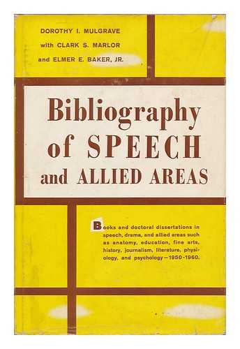 MULGRAVE, DOROTHY IRENE (1903-1960) - Bibliography of Speech and Allied Areas, 1950-1960