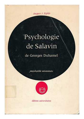 ZEPHIR, JACQUES J. - Psychologie De Salavin De Georges Duhamel / Jacques J. Zephir