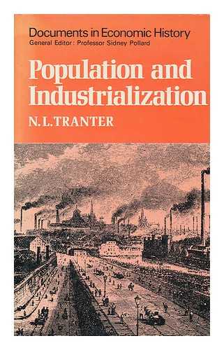 TRANTER, N. L. (ED. ) - Population and Industrialisation: the Evolution of a Concept and its Practical Application, Edited and with an Introduction by N. L. Tranter