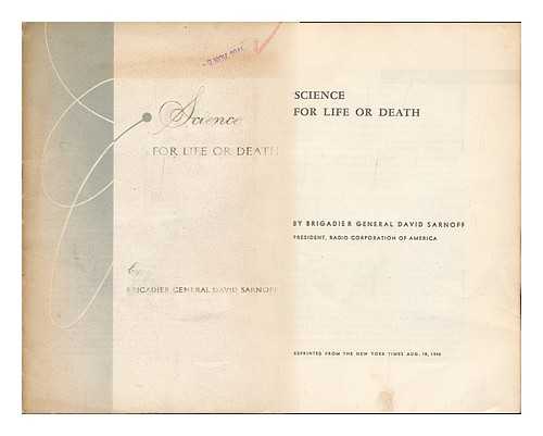 SARNOFF, DAVID (1891-) - Science for Life or Death