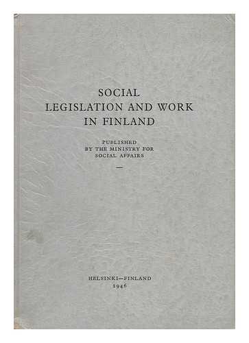 FINLAND. SOSIAALIMINISTERIO - Social Legislation and Work in Finland