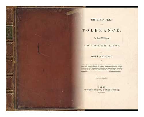 KENYON, JOHN (1874-1856) - Rhymed Plea for Tolerance, Etc. [By John Kenyon]