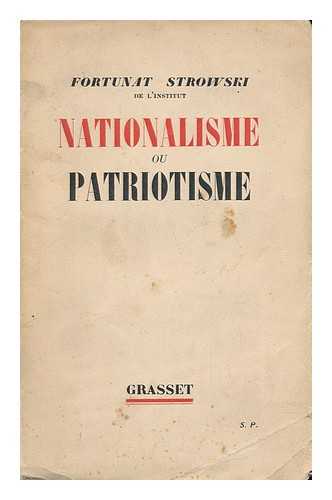 STROWSKI, FORTUNAT JOSEPH - Nationalisme Ou Patriotisme