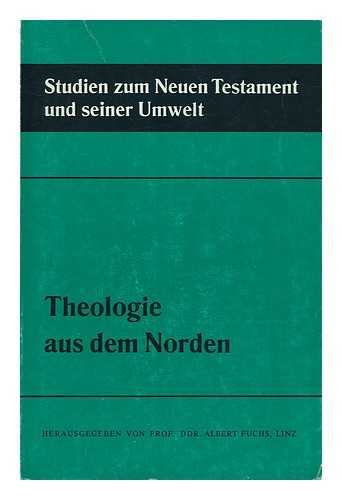 FUCHS, ALBERT - Theologie Aus Dem Norden / Herausgegeben Von Albert Fuchs