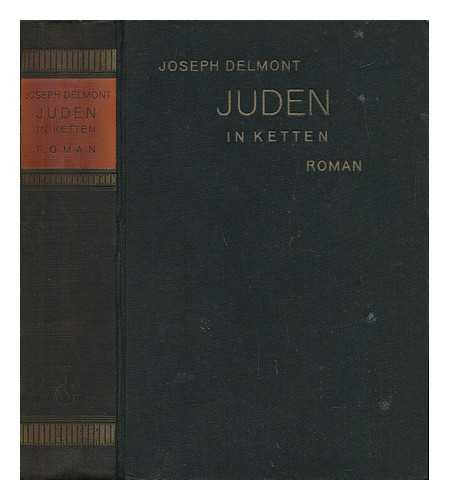 DELMONT, JOSEPH (1873-1935) - Juden in Ketten Roman