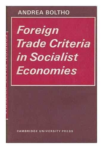 BOLTHO, ANDREA - Foreign Trade Criteria in Socialist Economies