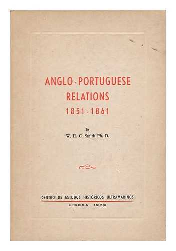 SMITH, WILLIAM HERBERT CECIL - Anglo-Portuguese Relations, 1851-1861