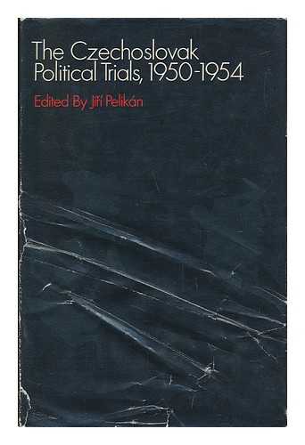 KOMUNISTICKA STRANA CESKOSLOVENSKA. KOMISE PRO VYRIZOVANI STRANICKYCH REHABILITACI. JIRI PELIKAN (ED. ) - The Czechoslovak Political Trials, 1950-1954: the Suppressed Report of the Dubcek Government's Commission of Inquiry, 1968; Edited with a Preface and a Postscript by Jiri Pelikan