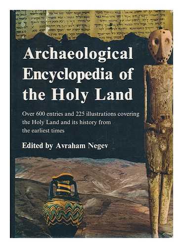 NEGEV, AVRAHAM (ED. ) - Archaeological Encyclopedia of the Holy Land / Edited by Avraham Negev