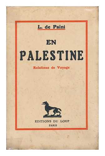DE PAINI, L. - En Palestine, Relations De Voyage
