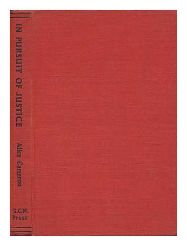 CAMERON, ALICE MACKENZIE - In Pursuit of Justice, the Story of Hugh Lister and His Friends in Hackney Wick, by Alice Cameron