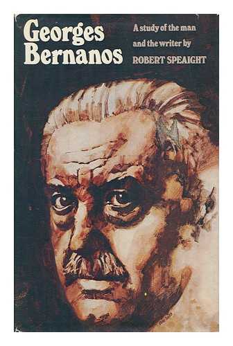SPEAIGHT, ROBERT (1904-1976) - George Bernanos: a Study of the Man and the Writer