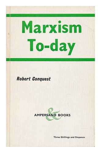 CONQUEST, ROBERT - Marxism Today / Robert Conquest