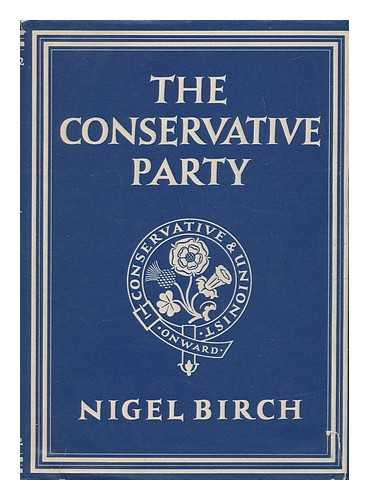 BIRCH, NIGEL - The Conservative Party