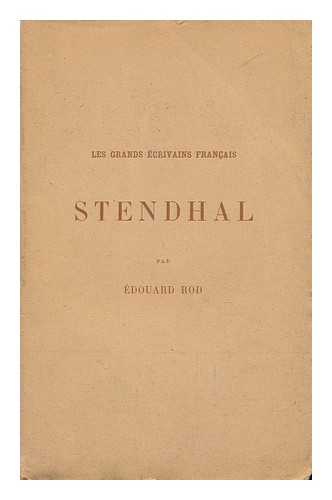 ROD, EDOUARD (1857-1910) - Stendhal / Par Edouard Rod
