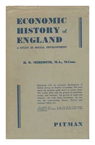 MEREDITH, HUGH OWEN - Economic History of England : a Study in Social Development