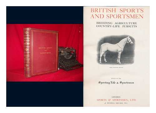 THRUSTON, EDMUND HEATHCOTE - British Sports and Sportsmen Past & Present. Compiled and Edited by the Sportsman (sporting Life) . [With Plates. ]. Vol. [9]. Breeding, Agriculture, Country-Life Pursuits. [Compiled by E. H. Thruston]