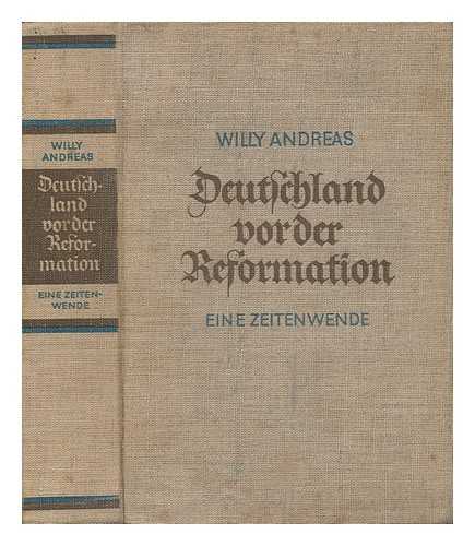 ANDREAS, WILLY - Deutschland Vor Der Reformation