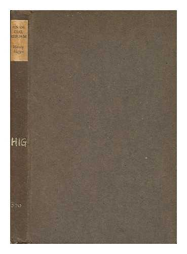 HIGGS, HENRY (1864-1940) - Financial Reform