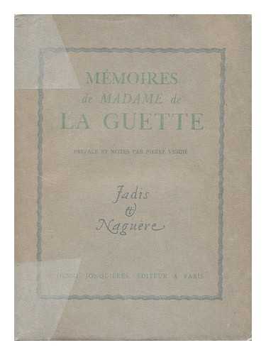 LA GUETTE, CATHERINE MEURDRAC DE (1613-CA. 1680) - Mmoires De Madame De La Guette / Preface Et Notes Par Pierre Viguie