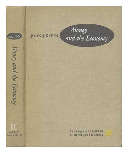 KLEIN, JOHN J. - Money and the Economy [By] John J. Klein. under the General Editorship of William J. Baumol