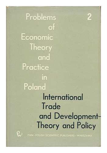 SOLDACZUK, JOZEF, [COMP. ] - International Trade and Development, Theory and Policy. / [Translations by S. Bedford and Others]