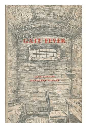 BUXTON, JANE. MARGARET TURNER - Gate Fever / Jane Buxton and Margaret Turner