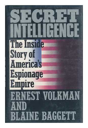 VOLKMAN, ERNEST. BLAINE BAGGETT - Secret Intelligence / Ernest Volkman and Blaine Baggett