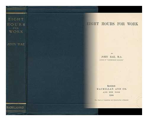 RAE, JOHN (1845-1915) - Eight Hours for Work, by John Rae