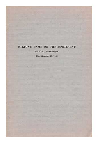 ROBERTSON, JOHN GEORGE (1867-1933) - Milton's Fame on the Continent